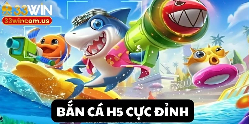 Bắn cá H5